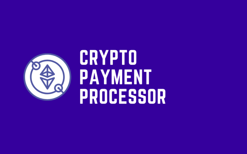 5 Best Crypto Payment Processor for Online Business
