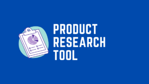 Dropshipping Product Research Tool to Be Aware of in 2021