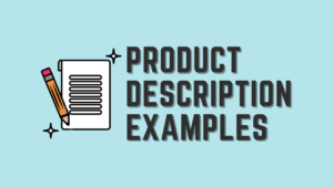 Product Description Examples You Must Try for Your eCommerce Store