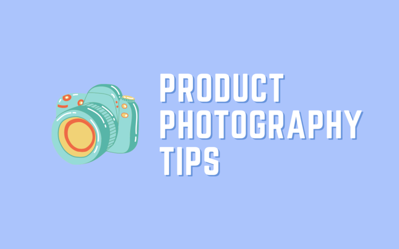 Product Photography Tips You Should Know About