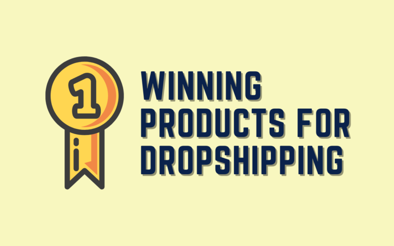 Winning Products for Dropshipping