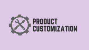 Product Customization Top Ideas for Online Stores