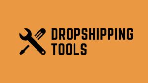 5 best dropshipping tools