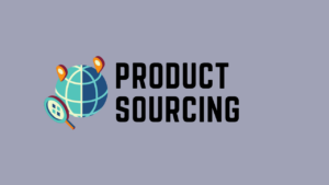 All You Need to Know About Product Sourcing