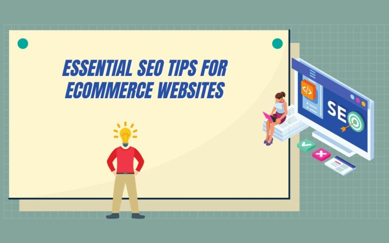 Essential SEO Tips for Ecommerce Websites