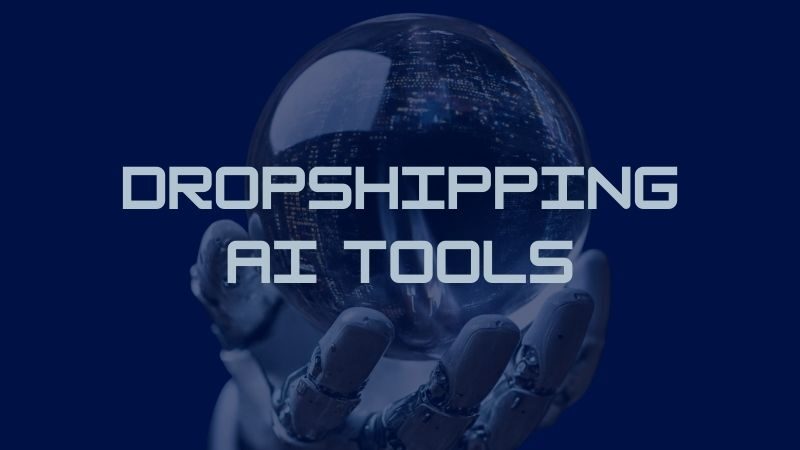 Best Dropshipping AI Tools