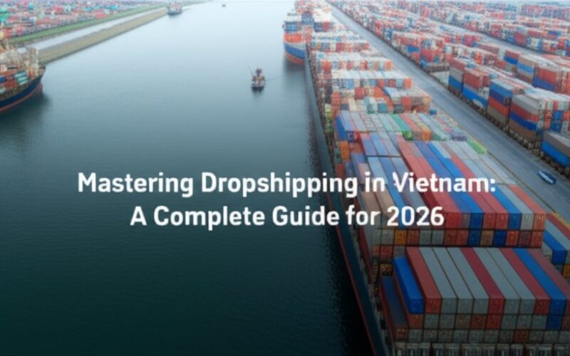 dropshipping in vietnam 2026